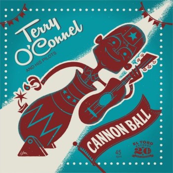 Terry O'Connel And His Pilots - Cannon Ball + 3 ( ltd Ep )